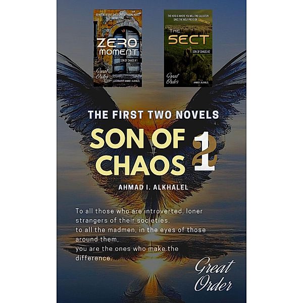 Sons of Chaos, The first two novels, Ahmad I. Alkhalel