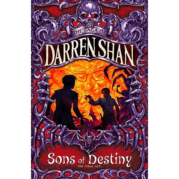 Sons of Destiny (The Saga of Darren Shan, Book 12), Darren Shan