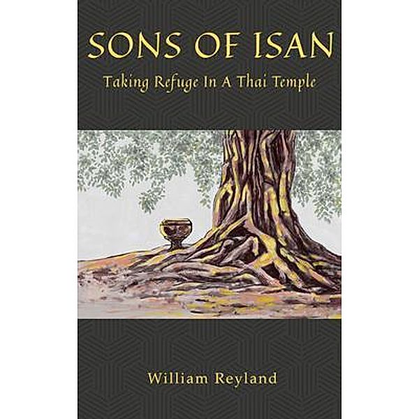 Sons of Isan Taking Refuge in a Thai Temple / Tabla Press, William Reyland