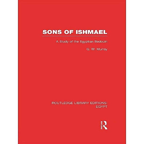 Sons of Ishmael (RLE Egypt), G. W. Murray