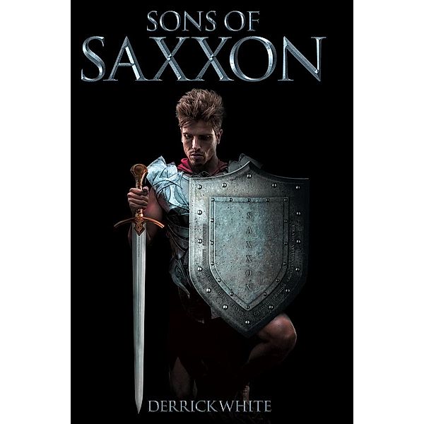 Sons of Saxxon / Page Publishing, Inc., Derrick White