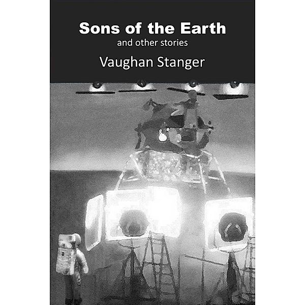 Sons of the Earth & Other Stories, Vaughan Stanger