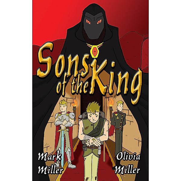 Sons of the King, Mark Miller, Olivia Miller