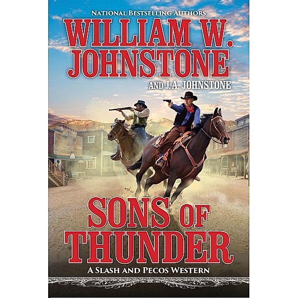 Sons of Thunder / A Slash and Pecos Western Bd.5, William W. Johnstone, J. A. Johnstone