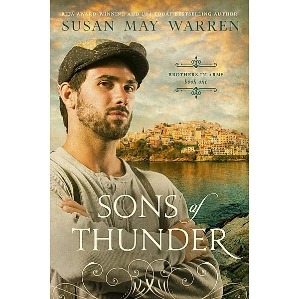 Sons of Thunder (Brothers in Arms, #1) / Brothers in Arms, Susan May Warren