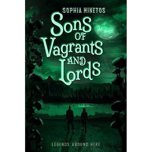 Sons of Vagrants and Lords, Sophia Minetos