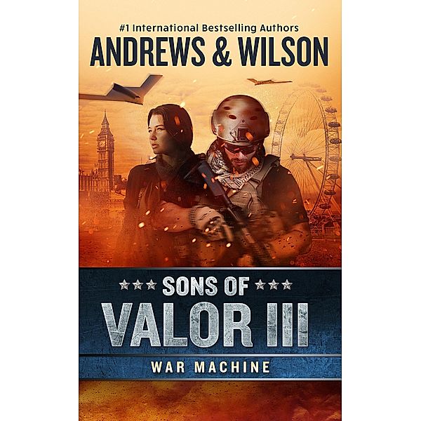 Sons of Valor III: War Machine, Brian Andrews, Jeffrey Wilson