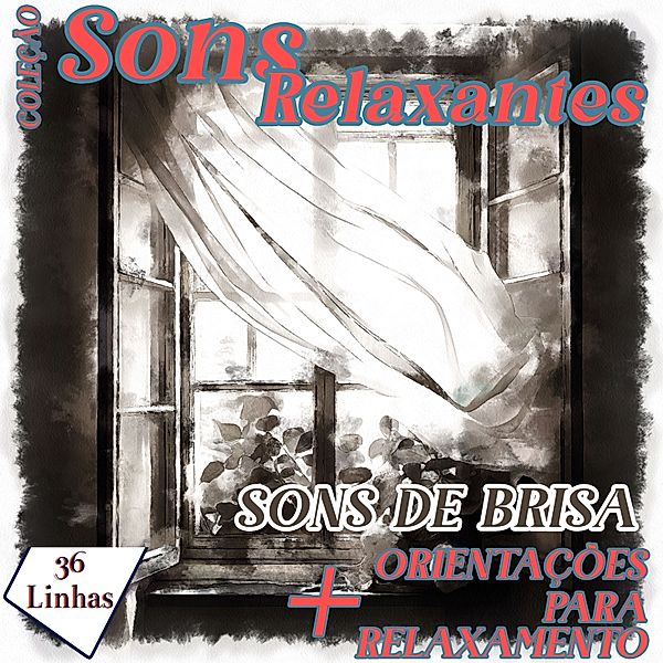 Sons Relaxantes - Coleção Sons Relaxantes - sons de brisa, Silvia Strufaldi