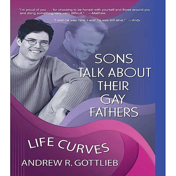 Sons Talk About Their Gay Fathers, Andrew Gottlieb