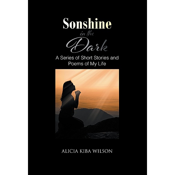Sonshine in the Dark, Alicia Kiba Wilson