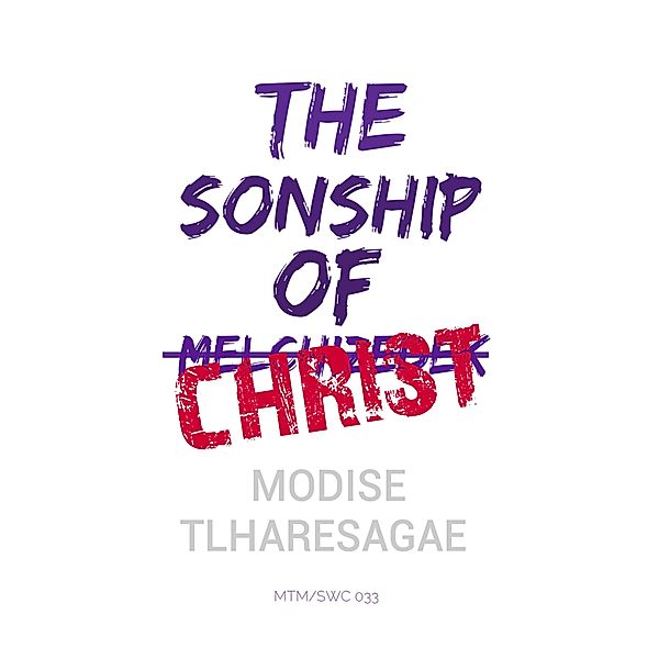 Sonship of Christ, Modise Tlharesagae