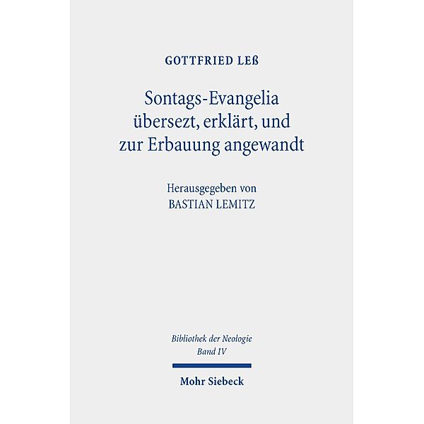 Sontags-Evangelia übersezt, erklärt, und zur Erbauung angewandt, Gottfried Leß