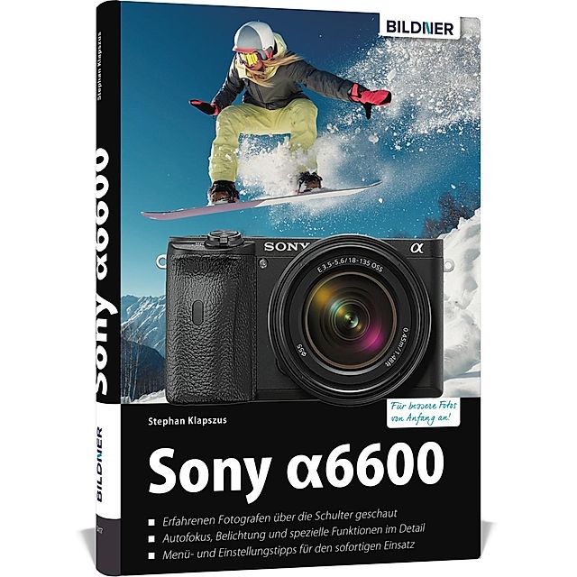 Sony Alpha 6600 Buch von Klapszus Stephan versandkostenfrei - Weltbild.ch
