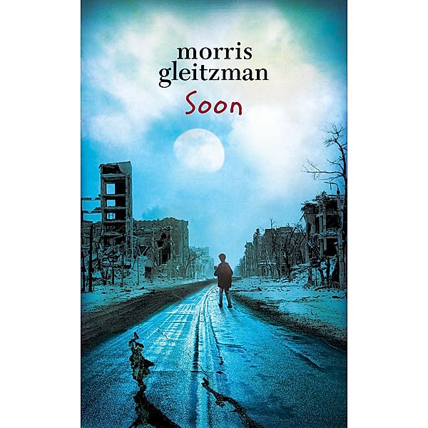 Soon, Morris Gleitzman