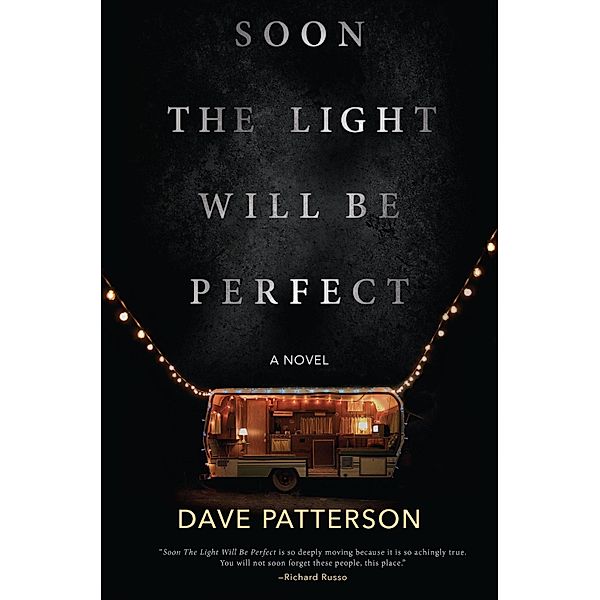 Soon the Light Will Be Perfect, Dave Patterson