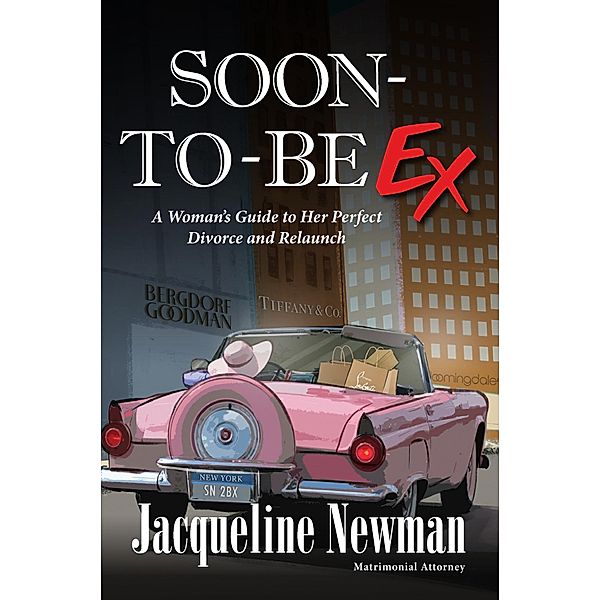 Soon-to-be Ex: Soon-to-be-Ex, Jacqueline Newman