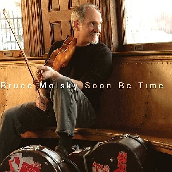 Soon To Be Time, Bruce Molsky