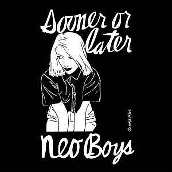 Sooner Or Later (Vinyl), Neo Boys