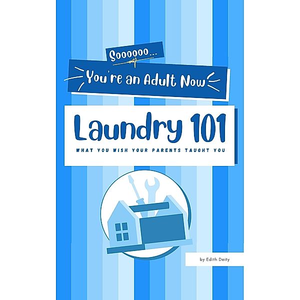 Soooooo... You're an Adult now: Laundry 101, Edith Deity