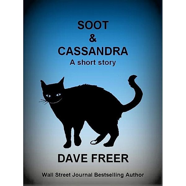 Soot & Cassandra / Dave Freer, Dave Freer