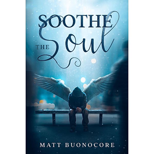 Soothe The Soul, Matthew Buonocore