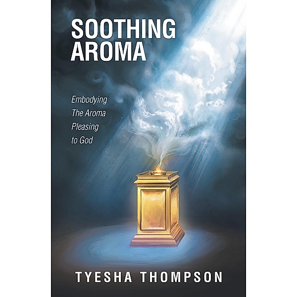 Soothing Aroma, Tyesha Thompson