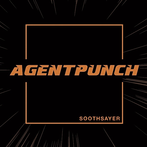 Soothsayer, Agentpunch
