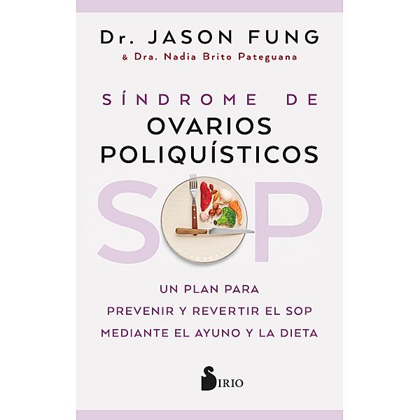 SOP: Síndrome de Ovarios Poliquísticos, Nadia Brito Pateguana, Jason Fung