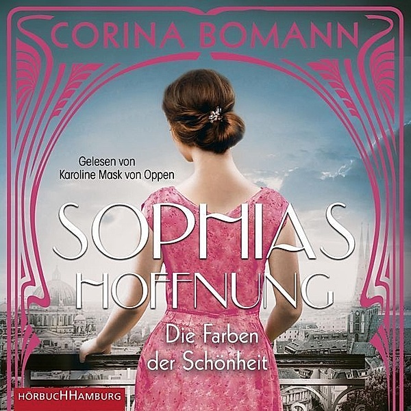 Sophia - 1 - Die Farben der Schönheit - Sophias Hoffnung, Corina Bomann