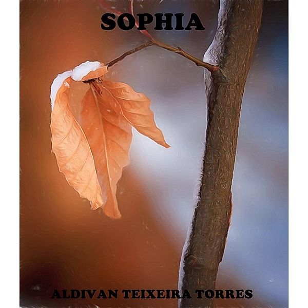Sophia, Aldivan Teixeira Torres