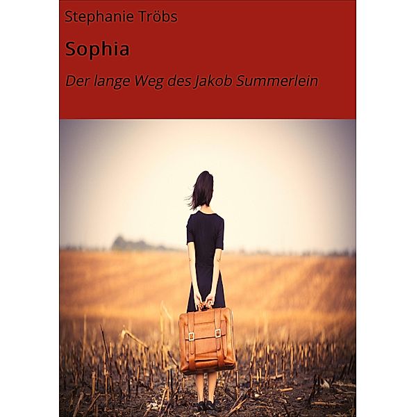 Sophia, Stephanie Tröbs