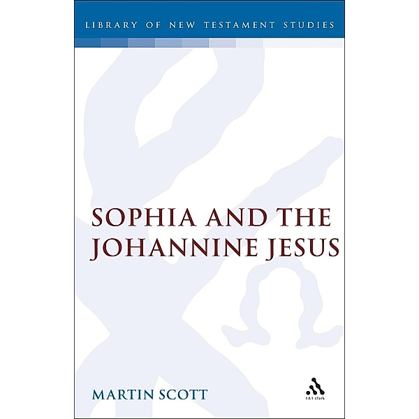 Sophia and the Johannine Jesus, Martin Scott