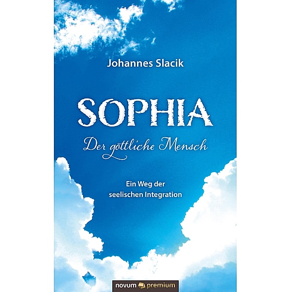 Sophia - Der göttliche Mensch, Johannes Slacik