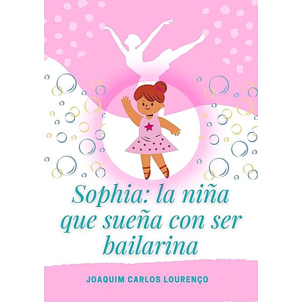 Sophia: la niña que sueña con ser bailarina, Joaquim Carlos Lourenço