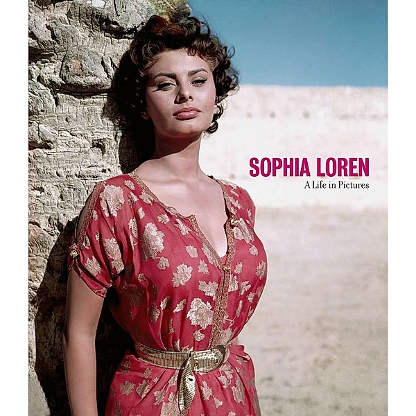 Sophia Loren a Life in Pictures, Yann-Brice Dherbier