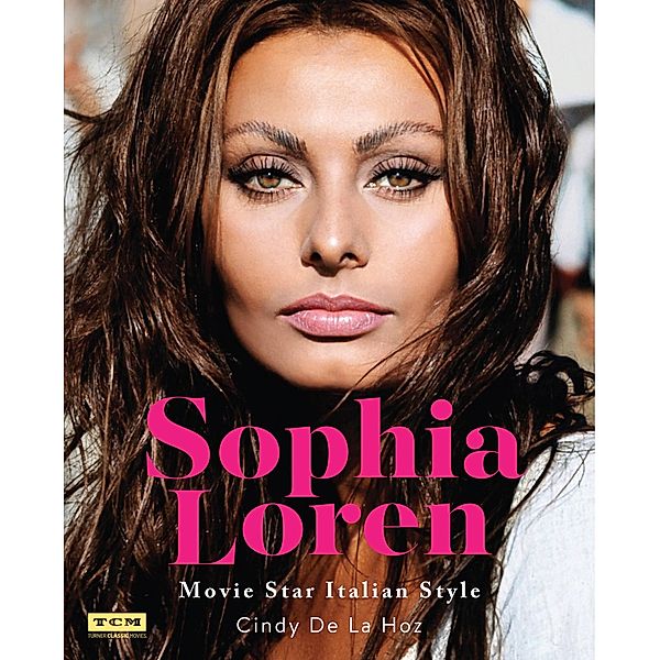 Sophia Loren / Turner Classic Movies, Cindy De La Hoz, Turner Classic Movies