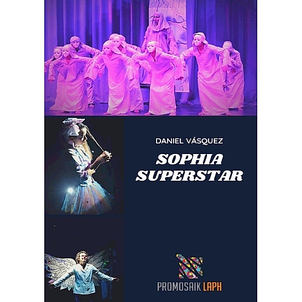 Sophia Superstar, DANIEL VÁSQUEZ