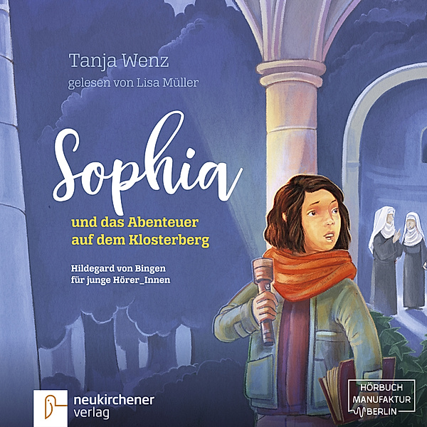 Sophia und das Abenteuer auf dem Klosterberg,1 Audio-CD, Tanja Wenz