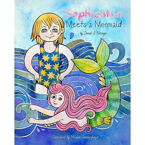 Sophichkin Meets a Mermaid, Daniel Fettinger