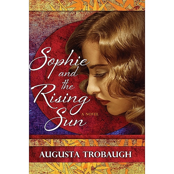 Sophie and the Rising Sun / Bell Bridge Books, Augusta Trobaugh