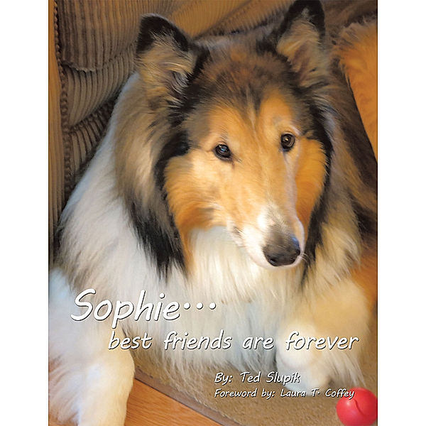 Sophie . . . Best Friends Are Forever, Ted Slupik