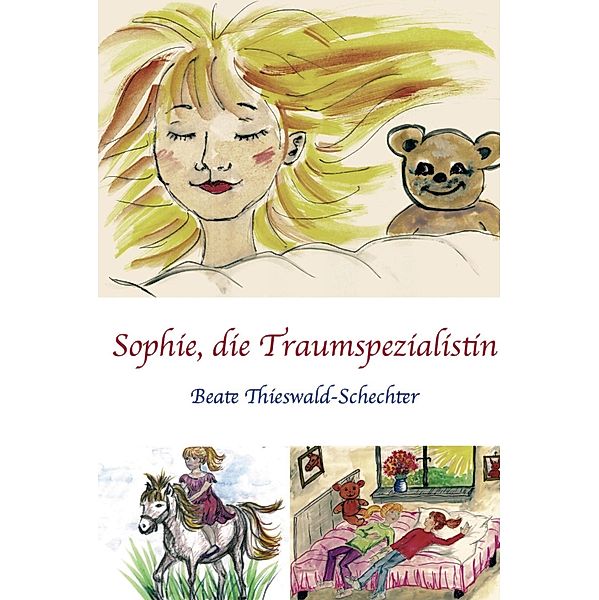 Sophie, die Traumspezialistin, Beate Thieswald-Schechter