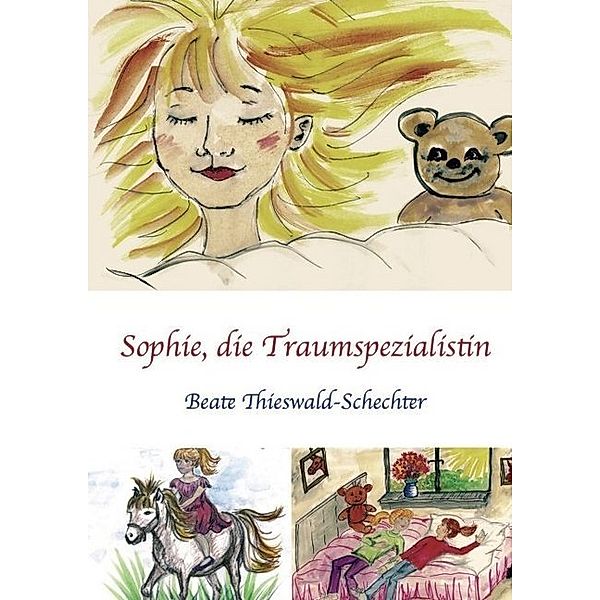 Sophie, die Traumspezialistin, Beate Thieswald-Schechter