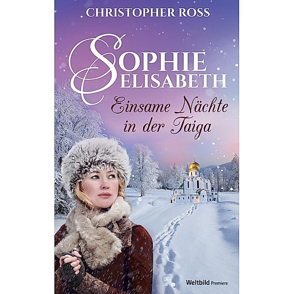 Sophie Elisabeth - Einsame Nächte in der Taiga, Christopher Ross