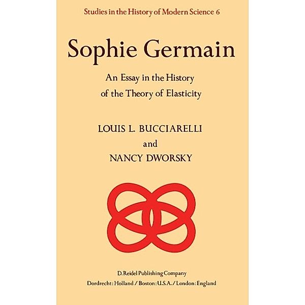 Sophie Germain / Studies in the History of Modern Science Bd.6, L. L. Bucciarelli, N. Dworsky