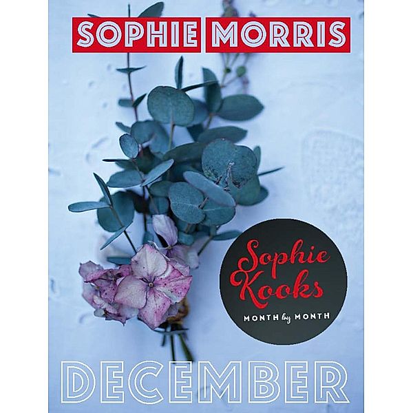 Sophie Kooks Month by Month: December, Sophie Morris