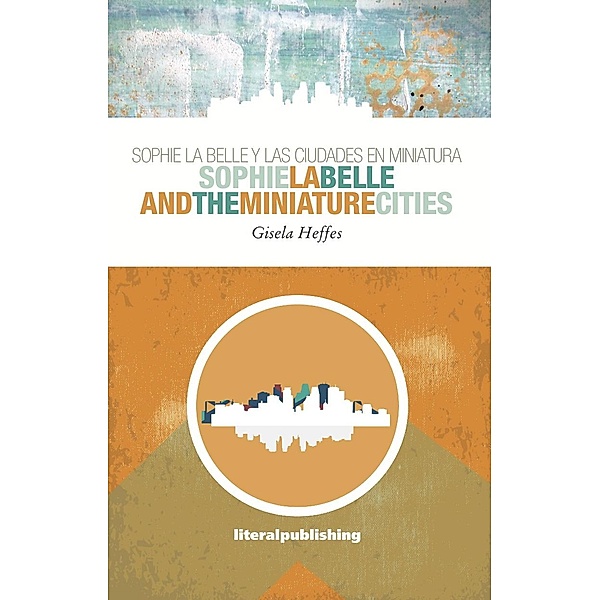 Sophie La Belle and the Miniature Cities, Gisela Heffes