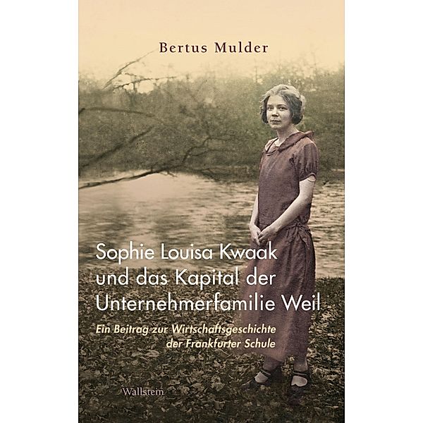 Sophie Louisa Kwaak und das Kapital der Unternehmerfamilie Weil, Bertus Mulder