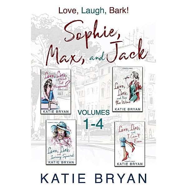 Sophie, Max, and Jack (Love, Laugh, Bark, #6) / Love, Laugh, Bark, Katie Bryan