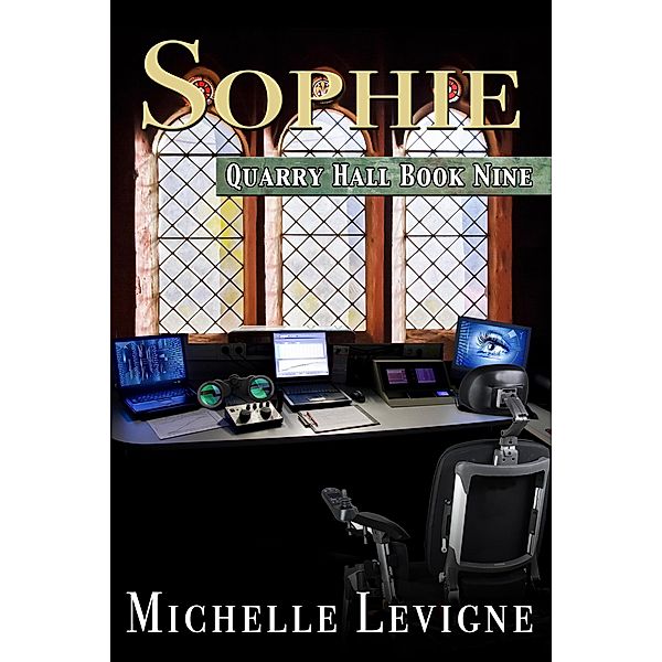 Sophie (Quarry Hall, #9) / Quarry Hall, Michelle Levigne